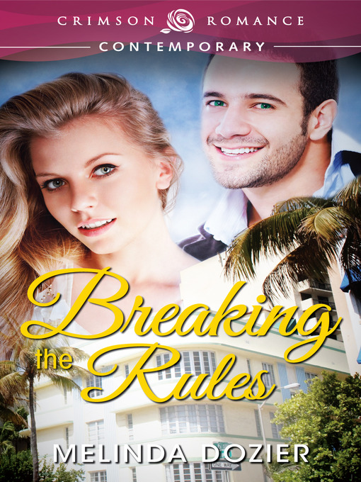 Title details for Breaking the Rules by Melinda Dozier - Available